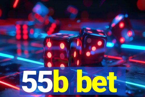 55b bet